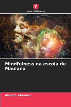 Mindfulness na escola de Maulana (Portuguese Edition)