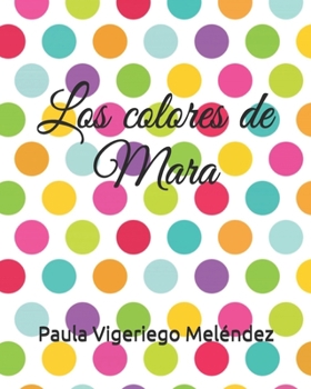 Paperback Los colores de Mara [Spanish] Book