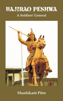 Hardcover Bajirao Peshwa: A Soldiers' General Book