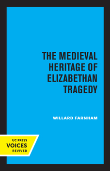 Paperback The Medieval Heritage of Elizabethan Tragedy Book