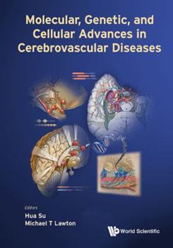 Hardcover Molecular, Genetic, and Cellular Advances in Cerebrovascular Diseases Book