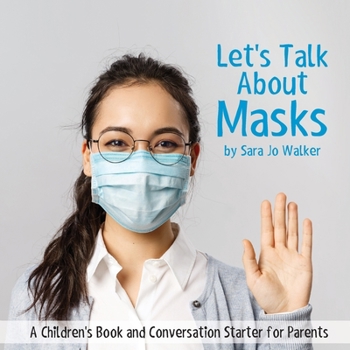 Paperback Let's Talk About Masks: A Children's Book and Conversation Starter for Parents Book