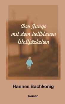 Paperback Der Junge mit dem hellblauen Wolljäckchen [German] Book