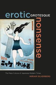 Paperback Erotic Grotesque Nonsense: The Mass Culture of Japanese Modern Times Book