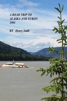 A Road Trip to Alaska and Yukon 1993