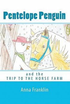 Paperback Pentelope Penguin: and the Trip to the Horse Farm Book