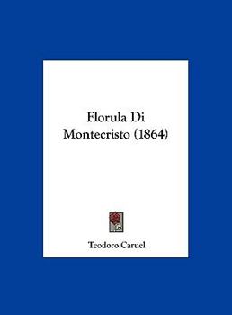 Hardcover Florula Di Montecristo (1864) [Italian] Book