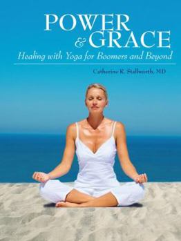 Paperback Power and Grace: Healing with Yoga for Boomers and Beyond Book