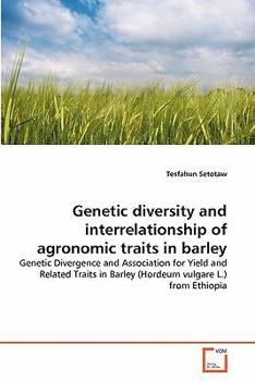 Paperback Genetic diversity and interrelationship of agronomic traits in barley Book