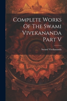 Paperback Complete Works Of The Swami Vivekananda Part V Book