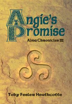 Paperback Angie's Promise: Alma Chronicles Book