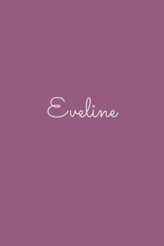 Eveline: notebook with the name on the cover, elegant, discreet, official notebook for notes, dot grid notebook,
