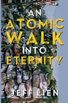 Paperback An Atomic Walk into Eternity Book