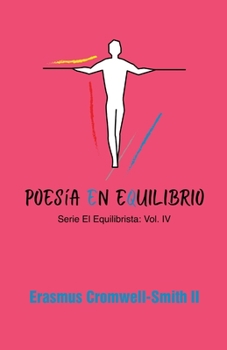 Paperback Poesía en equilibrio: serie El Equilibrista: Vol. IV [Spanish] Book