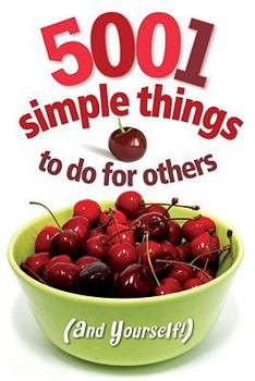 Paperback 5001 Simple Things to Do for Others (And Yourself!) Book