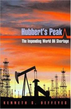 Hardcover Hubbert's Peak: The Impending World Oil Shortage Book