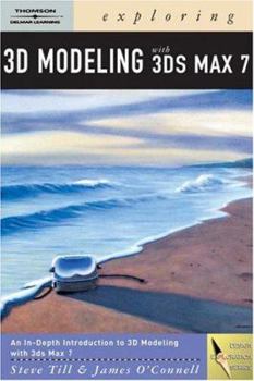 Paperback Exploring 3D Modeling with 3DS MAX 7 [With CDROM] Book
