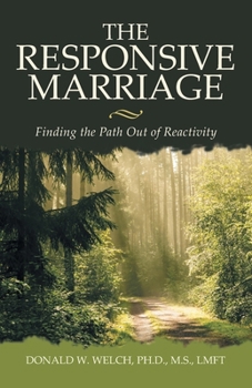 Paperback The Responsive Marriage: Finding the Path Out of Reactivity Book