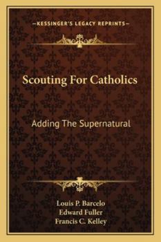 Paperback Scouting For Catholics: Adding The Supernatural Book