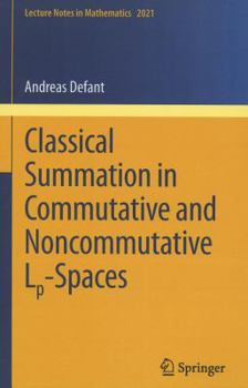 Paperback Classical Summation in Commutative and Noncommutative Lp-Spaces Book