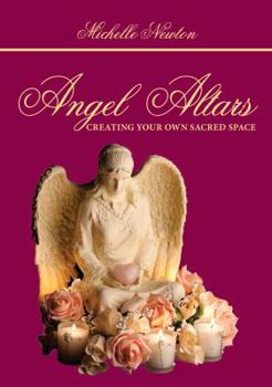 Paperback Angel Altars: Creating Your Own Sacred Space Book