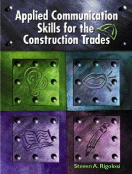 Paperback Applied Communications Skills for the Construction Trades Book