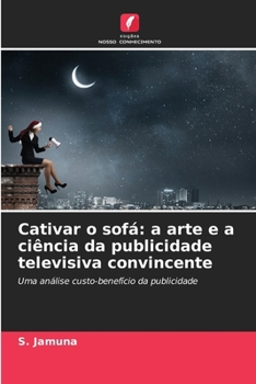 Paperback Cativar o sofá: a arte e a ciência da publicidade televisiva convincente [Portuguese] Book