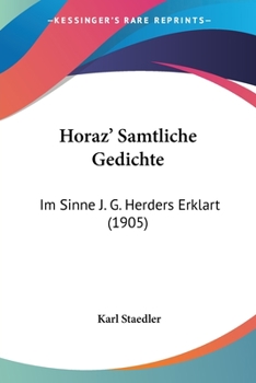 Paperback Horaz' Samtliche Gedichte: Im Sinne J. G. Herders Erklart (1905) [German] Book