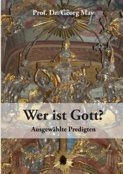 Paperback Wer ist Gott?: Ausgewählte Predigten [German] Book