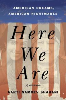 Hardcover Here We Are: American Dreams, American Nightmares (a Memoir) Book