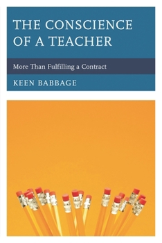 Paperback Conscience of a Teacher: More Than Fulfilling a Contract Book