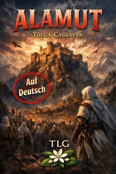 alamut: FALSCHES PARADIES, WAHRE HÖLLE (German Edition)