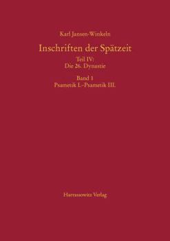 Inschriften Der Spatzeit Teil IV: Die 26. Dynastie: Band 1: Psametik I.-Psametik III., Band 2: Gottesgemahlinnen/26. Dynastie Insgesamt