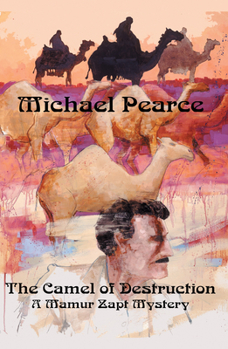The Camel of Destruction - Book #7 of the Mamur Zapt