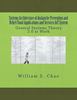 Paperback Systems Architecture of Avalanche Prevention and Relief Cloud Applications and Services Iot System: General Systems Theory 2.0 at Work Book