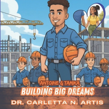 Antoine & Tamika: Building Big Dreams (Designed to Shine! Series)