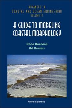 Hardcover A Guide to Modeling Coastal Morphology Book
