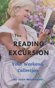 Paperback The Reading Excursion: Your Weekend Collection Book