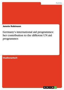 Paperback Germany's international aid programmes: her contribution to the different UN aid programmes [German] Book