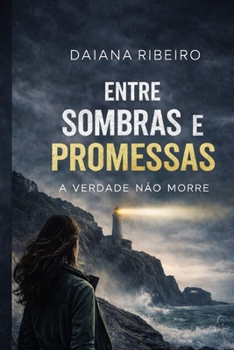 Paperback Entre Sombras e Promessas: A Verdade Não Morre [Portuguese] Book