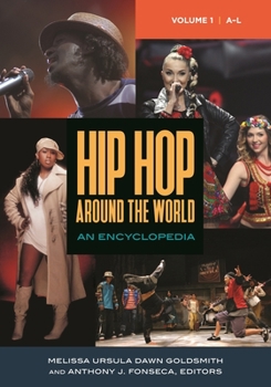 Hardcover Hip Hop Around the World: An Encyclopedia [2 Volumes] Book