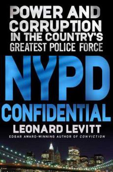 Hardcover NYPD Confidential: Power and Corruption in the Country's Greatest Police Force Book