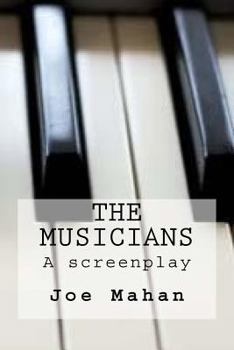 Paperback The Musicians, A Screenplay Book