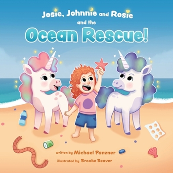 Paperback Josie, Johnnie and Rosie and the Ocean Rescue! Book