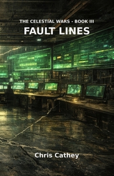 Paperback The Celestial Wars - Book III: Fault Lines Book