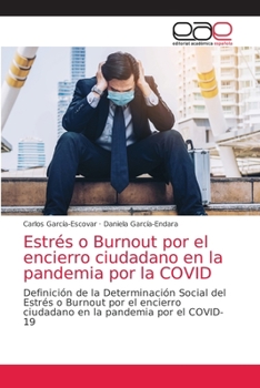 Paperback Estrés o Burnout por el encierro ciudadano en la pandemia por la COVID [Spanish] Book