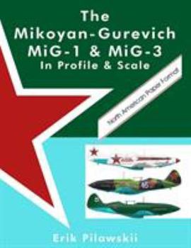 Paperback The Mikoyan-Gurevich MiG-1 & MiG-3 In Profile & Scale Book