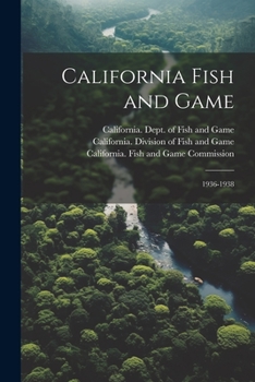Paperback California Fish and Game: 1936-1938 Book