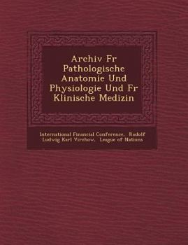 Paperback Archiv Fur Pathologische Anatomie Und Physiologie Und Fur Klinische Medizin [German] Book