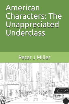 Paperback American Characters: The Unappreciated Underclass Book
